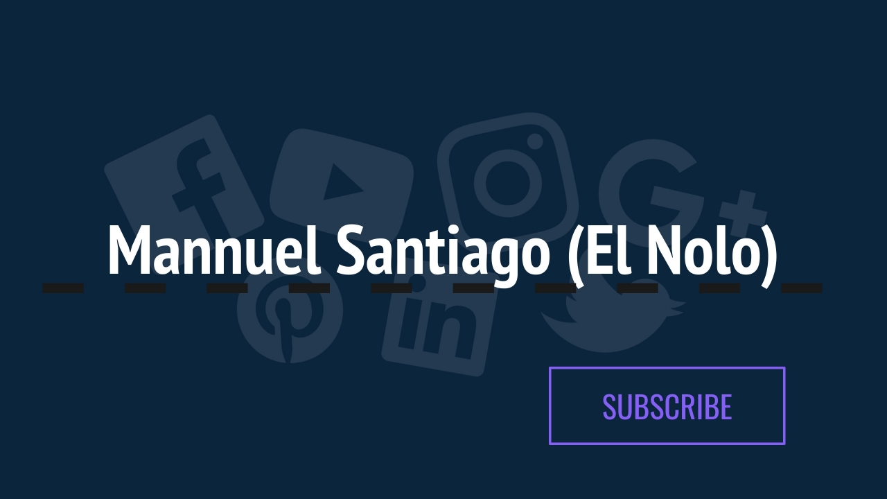 Mannuel Santiago (EL NOLO)