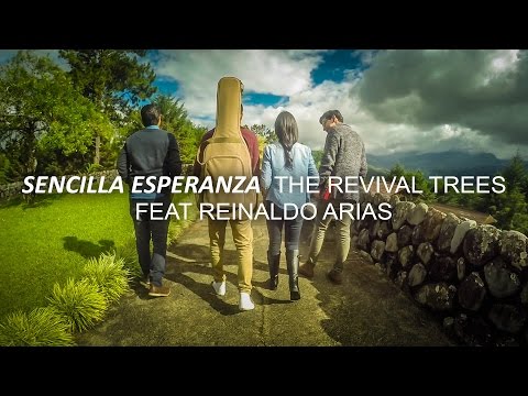 Sencilla Esperanza - The Revival Trees feat Reinaldo Arias