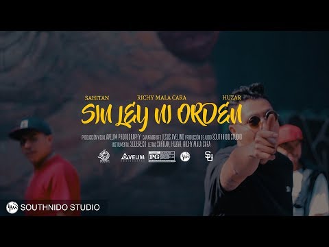 Sin Ley ni Orden - Sahitan ft Huzar & Richy Malacara